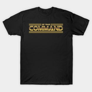 By Your Command - Gold T-Shirt